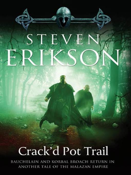 Title details for Crack'd Pot Trail by Steven Erikson - Available